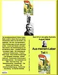 E-Book (epub) Aus meinem Leben - Band 221e in der gelben Buchreihe - bei Jürgen Ruszkowski von August Bebel