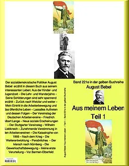 E-Book (epub) Aus meinem Leben - Band 221e in der gelben Buchreihe - bei Jürgen Ruszkowski von August Bebel
