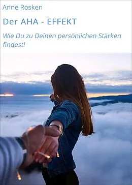 E-Book (epub) Der AHA - EFFEKT von Anne Rosken