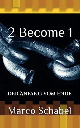 E-Book (epub) 2 Become 1 von Marco Schabel