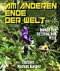 E-Book (epub) AM ANDEREN ENDE DER WELT von Markus Kasper