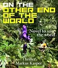 E-Book (epub) On The Other End Of The Wolrd von Markus Kasper