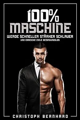 E-Book (epub) 100% Maschine von Christoph Bernhard