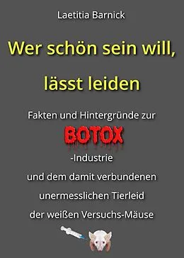 E-Book (epub) Wer schön sein will, lässt leiden von Laetitia Barnick