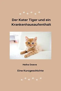 E-Book (epub) Der Kater Tiger und ein Krankenhausaufenthalt von Heike Doeve