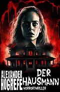 E-Book (epub) Der Hausmann: Horrorthriller von Alexander Hogrefe