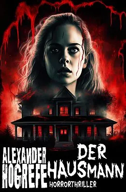 E-Book (epub) Der Hausmann: Horrorthriller von Alexander Hogrefe