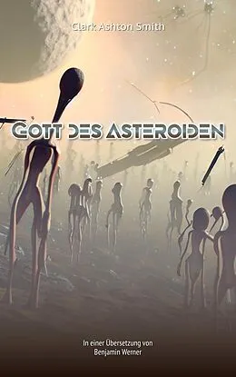 E-Book (epub) Gott des Asteroiden von Clark Ashton Smith