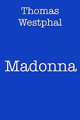 E-Book (epub) Madonna von Thomas Westphal
