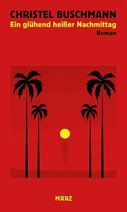 E-Book (epub) Ein glühend heißer Nachmittag von Christel Buschmann