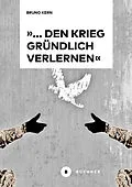 E-Book (epub) » den Krieg gründlich verlernen« von Bruno Kern