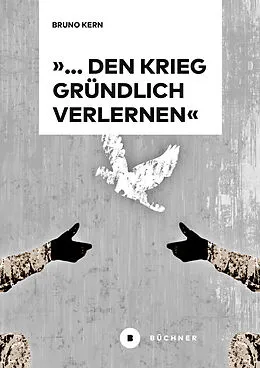 E-Book (epub) » den Krieg gründlich verlernen« von Bruno Kern