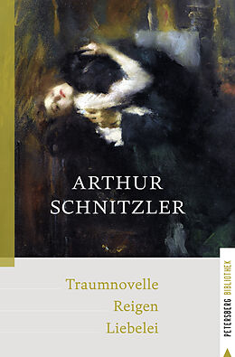 Fester Einband Traumnovelle - Reigen - Liebelei von Arthur Schnitzler