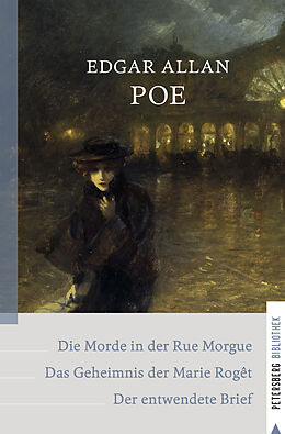 Fester Einband Die Morde in der Rue Morgue - Das Geheimnis der Marie Rogêt - Der entwendete Brief von Edgar Allan Poe