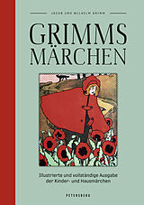 Fester Einband Grimms Märchen (vollständige Ausgabe, illustriert) von Jakob Grimm, Wilhelm Grimm