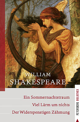 Fester Einband Ein Sommernachtstraum - Viel Lärm um nichts - Der Widerspenstigen Zähmung von William Shakespeare