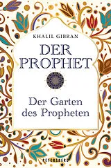 Fester Einband Der Prophet - Der Garten des Propheten Doppelband, Edle Geschenkausgabe in Leinenoptik von Khalil Gibran