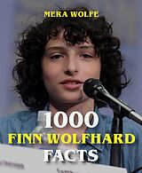 E-Book (epub) 1000 Finn Wolfhard Facts von Mera Wolfe
