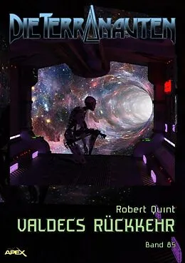 E-Book (epub) DIE TERRANAUTEN, Band 85: VALDECS RÜCKKEHR von Robert Quint