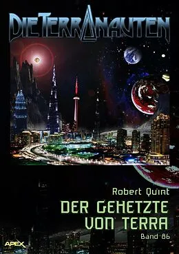 E-Book (epub) DIE TERRANAUTEN, Band 86: DER GEHETZTE VON TERRA von Robert Quint