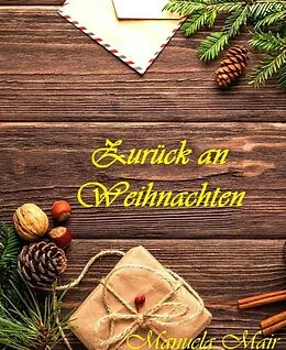 E-Book (epub) Zurück an Weihnachten von Manuela Mair