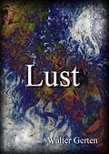 E-Book (epub) Lust von Walter Gerten