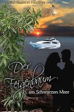 E-Book (epub) Der Feigenbaum am Schwarzen Meer von Anke Susann Günther