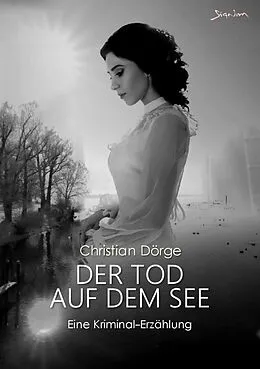 E-Book (epub) DER TOD AUF DEM SEE von Christian Dörge