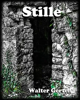 E-Book (epub) Stille von Walter Gerten
