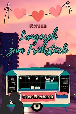 E-Book (epub) Langosch zum Frühstück von Coco Eberhardt