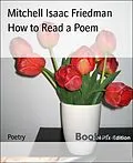 E-Book (epub) How to Read a Poem von Mitchell Isaac Friedman