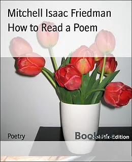 E-Book (epub) How to Read a Poem von Mitchell Isaac Friedman
