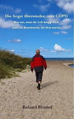 E-Book (epub) Die Angst überwinden trotz COPD von Roland Blümel