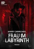 E-Book (epub) FRAU IM LABYRINTH von Harry Carmichael