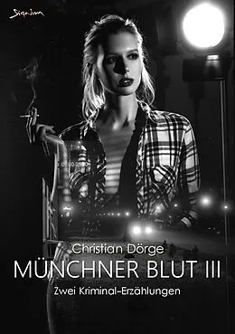 E-Book (epub) MÜNCHNER BLUT III von Christian Dörge