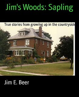 E-Book (epub) Jim's Woods: Sapling von Jim E. Beer