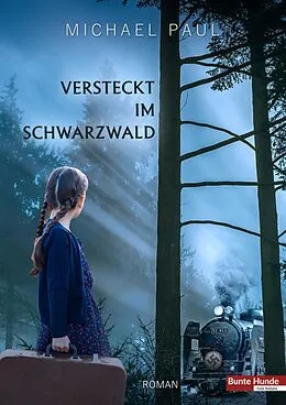 E-Book (epub) Versteckt im Schwarzwald von Michael Paul