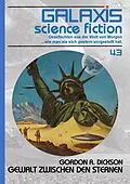E-Book (epub) GALAXIS SCIENCE FICTION, Band 43: GEWALT ZWISCHEN DEN STERNEN von Gordon R. Dickson