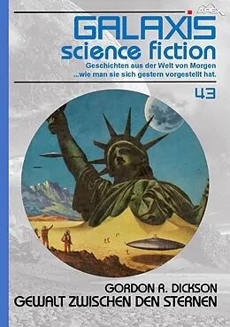 E-Book (epub) GALAXIS SCIENCE FICTION, Band 43: GEWALT ZWISCHEN DEN STERNEN von Gordon R. Dickson