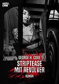 E-Book (epub) STRIPTEASE MIT REVOLVER von George H. Coxe