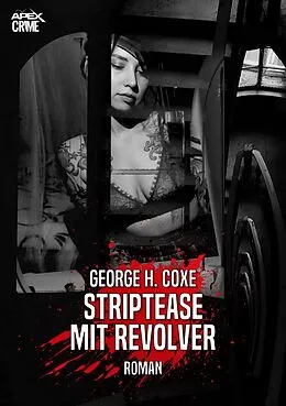 E-Book (epub) STRIPTEASE MIT REVOLVER von George H. Coxe