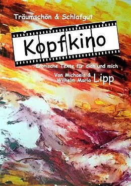 E-Book (epub) Kopfkino von Wilhelm Maria Lipp, Michaela Lipp