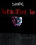 E-Book (epub) The Paths Offered - Two von Suzann Dodd