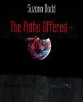 E-Book (epub) The Paths Offered - Three von Suzann Dodd