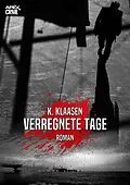 E-Book (epub) VERREGNETE TAGE von K. Klaasen