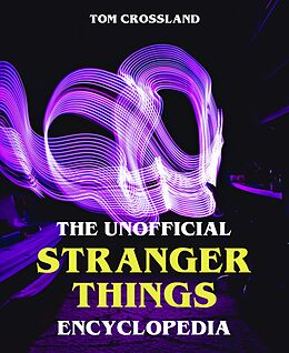 eBook (epub) The Unofficial Stranger Things Encyclopedia de Tom Crossland