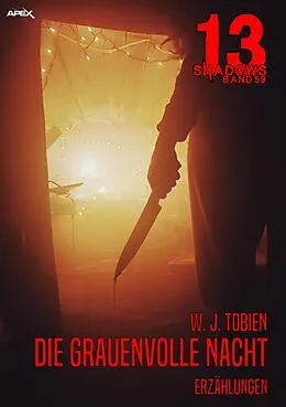 E-Book (epub) 13 SHADOWS, Band 59: DIE GRAUENVOLLE NACHT von W. J. Tobien