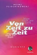 E-Book (epub) Von Zeit zu Zeit von Heinz Flischikowski