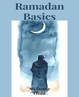 E-Book (epub) Ramadan Basics von Ali Özgür Özdil