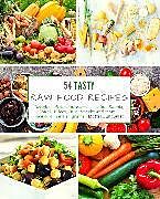 eBook (epub) 54 Tasty Raw Food Recipes de Mattis Lundqvist
